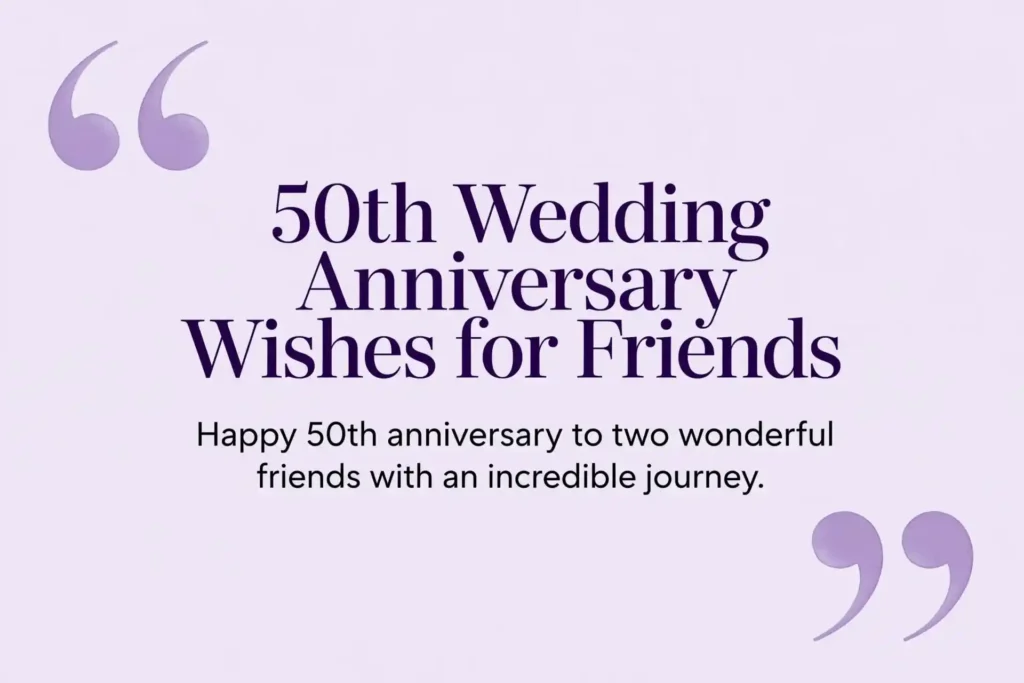 50th Wedding Anniversary Wishes for Friends