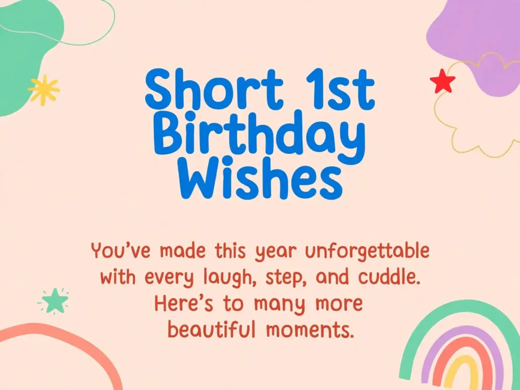 Short 1st Birthday Wishes