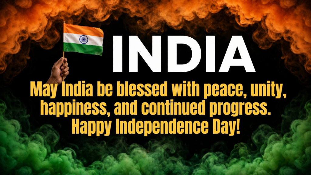 Happy Independence Day Wishes and Blessings