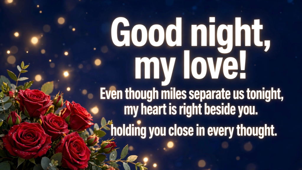 5. Long-Distance Good Night Love Wishes