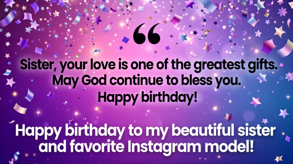 Funny Birthday Wishes for Sister on Instagram