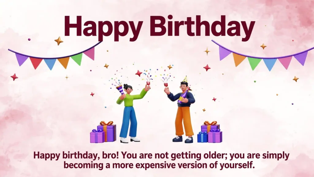 Funny Birthday Wishes for Brother