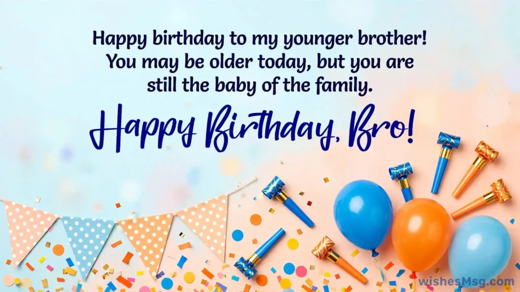 Funny Birthday Wishes for Younger Brother