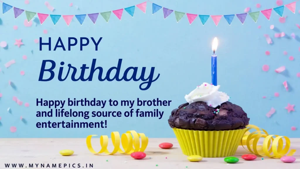 Funny Birthday Wishes for Brother for WhatsApp and Social Media