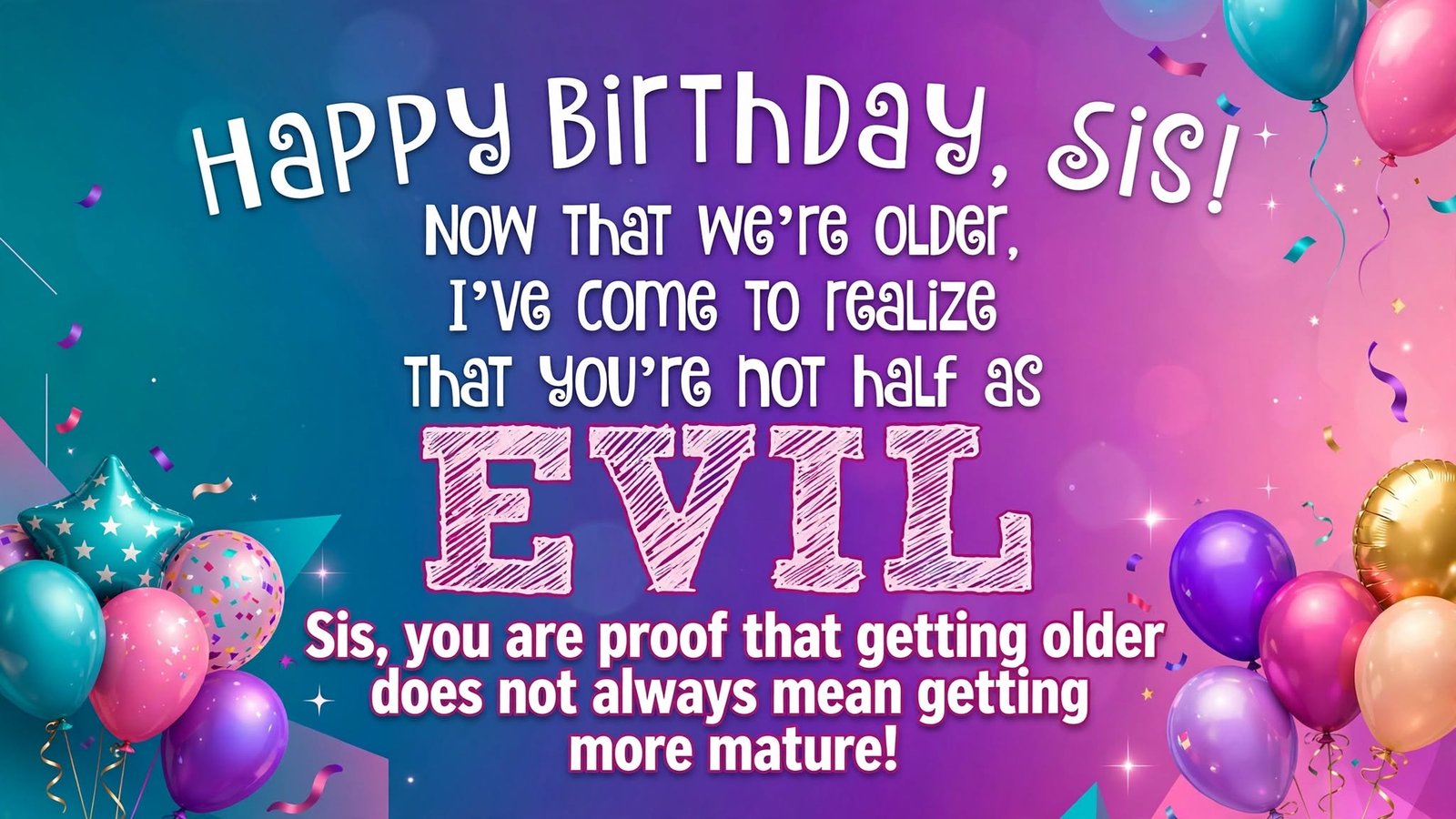 Funny Birthday Wishes for Sister